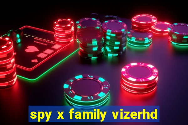 spy x family vizerhd